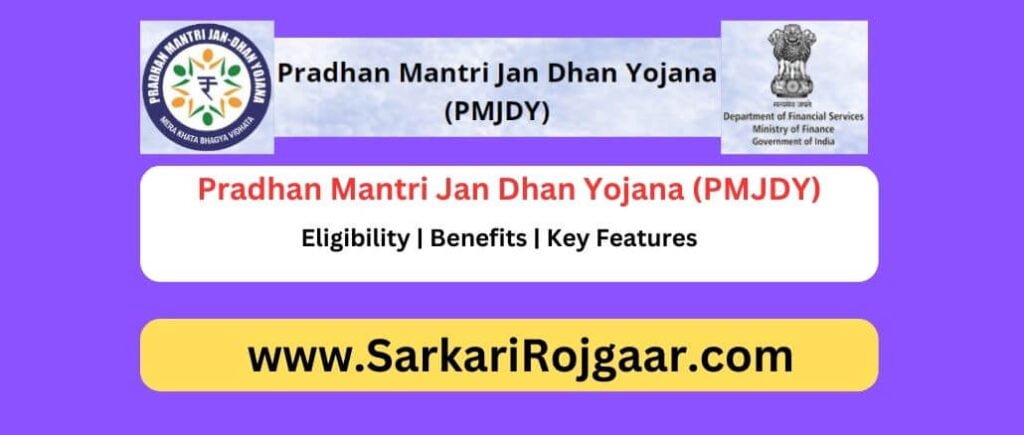 Pradhan Mantri Jan Dhan Yojana (PMJDY)
